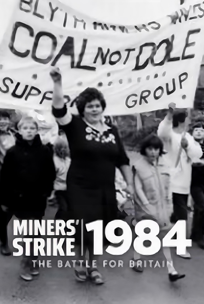Miners Strike 1984 The Battle For Britain