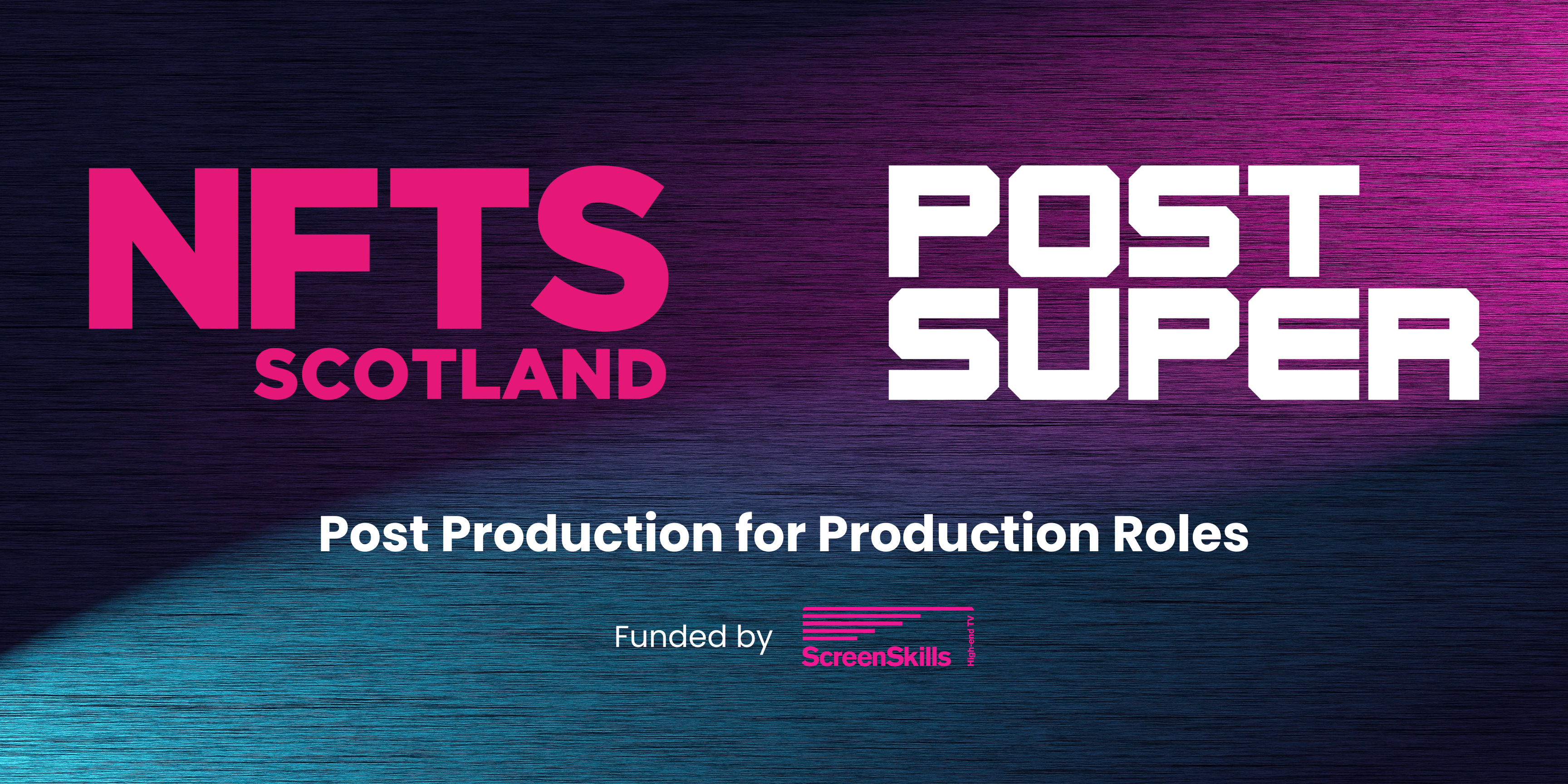 image with logos for Post Super, NFTS Scotland and ScreenSkills