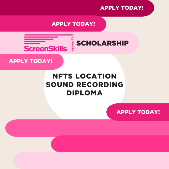 screenskills scholarship nfts location sound recording diploma