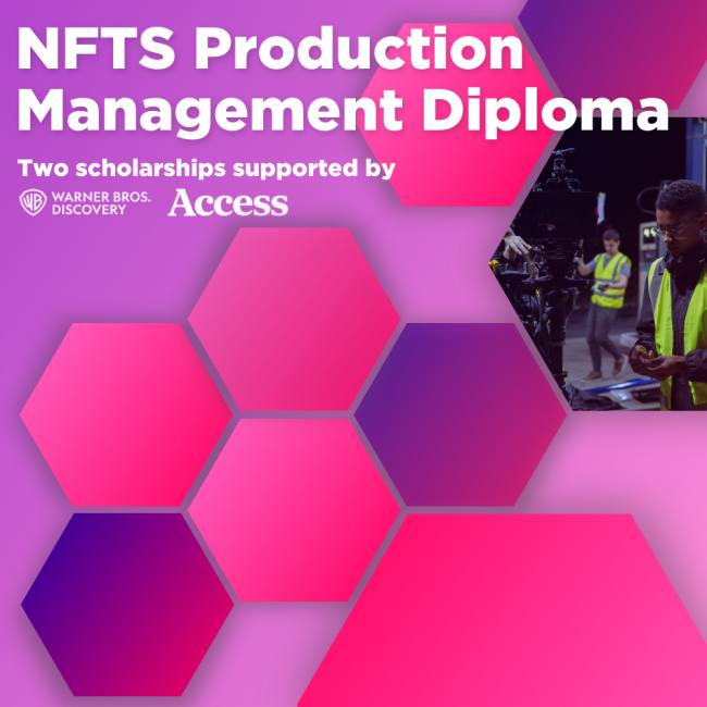 NFTS Production Management Diploma, two scholarships supported by Warner Bros. Discovery Access